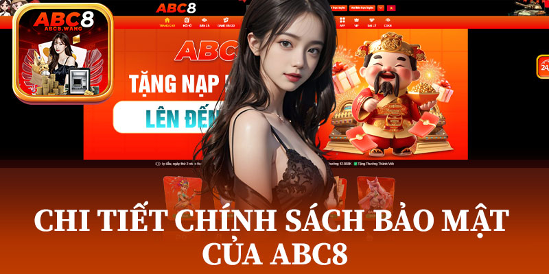 Chi Tiết Chính Sách Bảo Mật Của ABC8