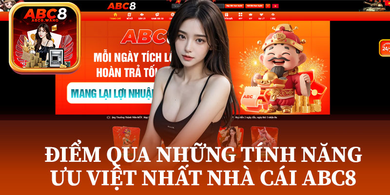 Điểm qua những tính năng ưu việt nhất nhà cái ABC8