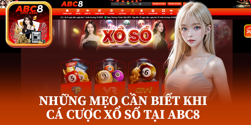 Những Mẹo Cần Biết Khi Cá Cược Xổ Số Tại ABC8