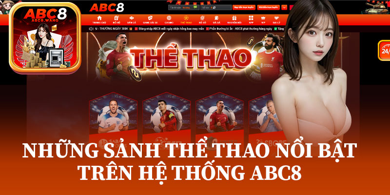 Những Sảnh Thể Thao Nổi Bật Trên Hệ Thống ABC8